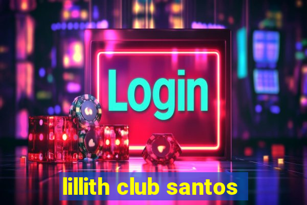 lillith club santos